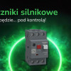 Jak wybrać wyłącznik silnikowy? Odkryj serię Easy TeSys Power i chroń swoje instalacje