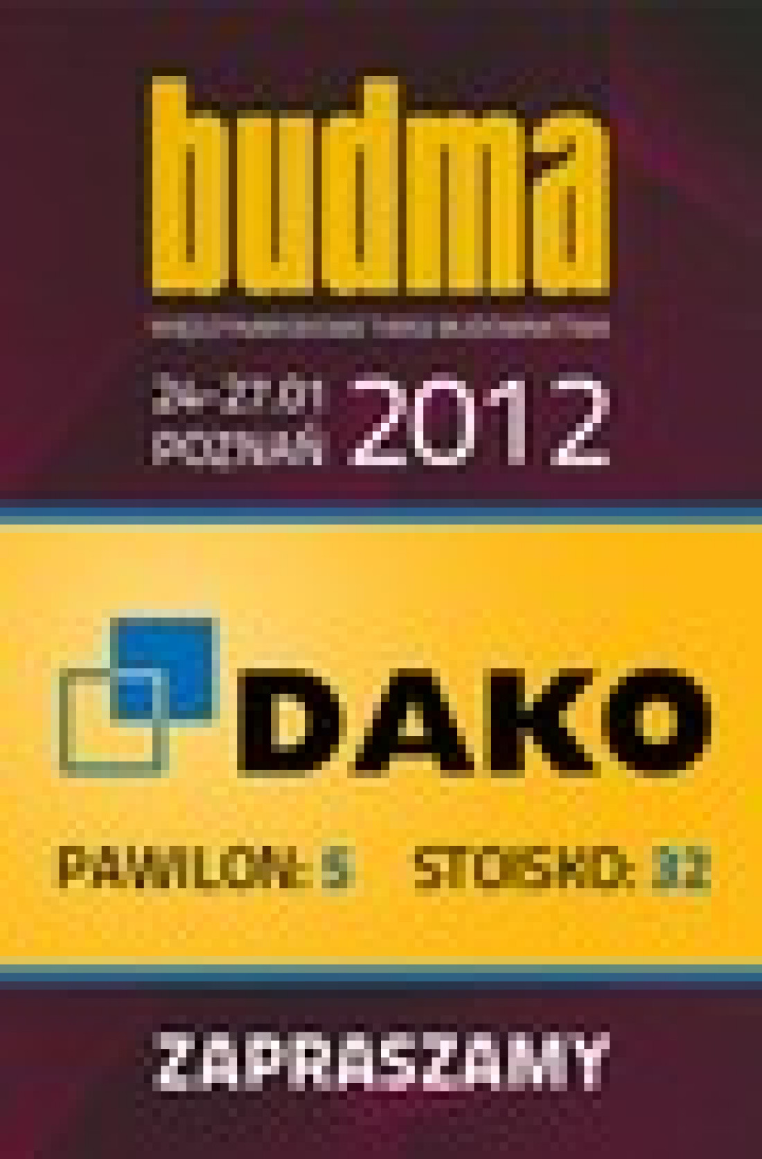 Grupa DAKO zaprasza na Budmę 2012