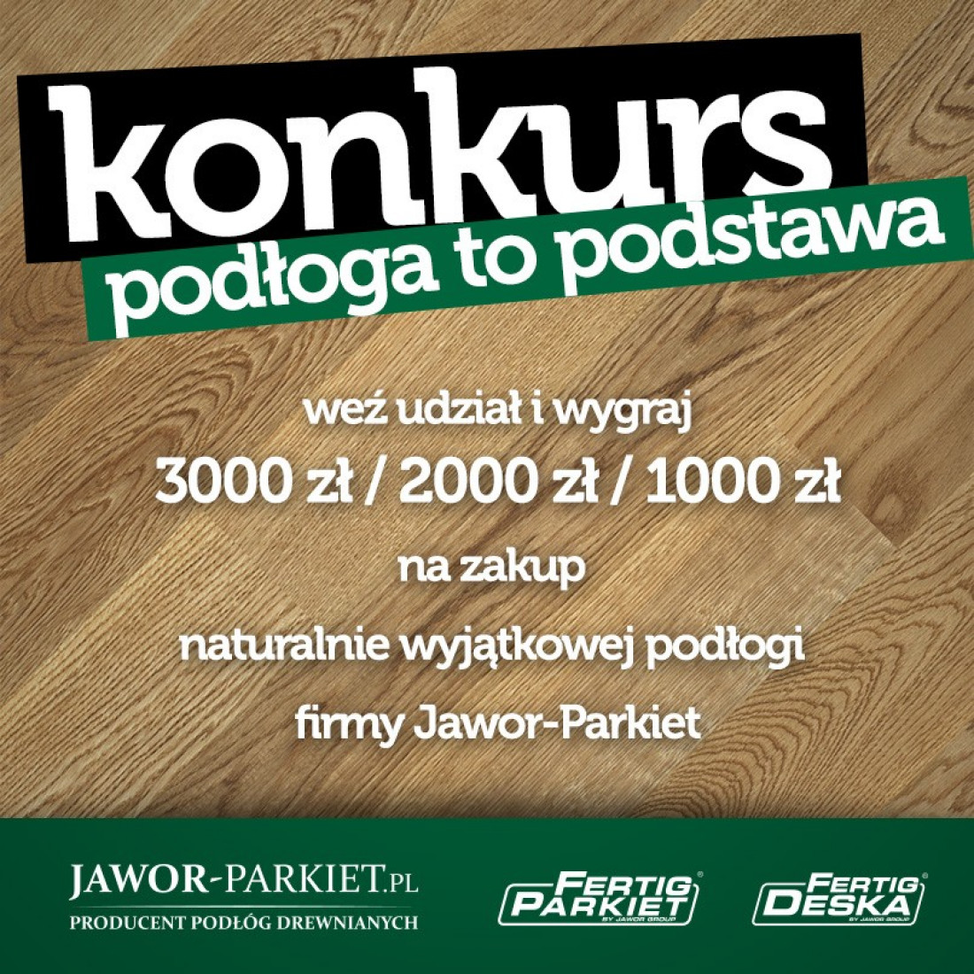Weź udział w konkursie i wygraj drewnianą podłogę od Jawor-Parkiet!
