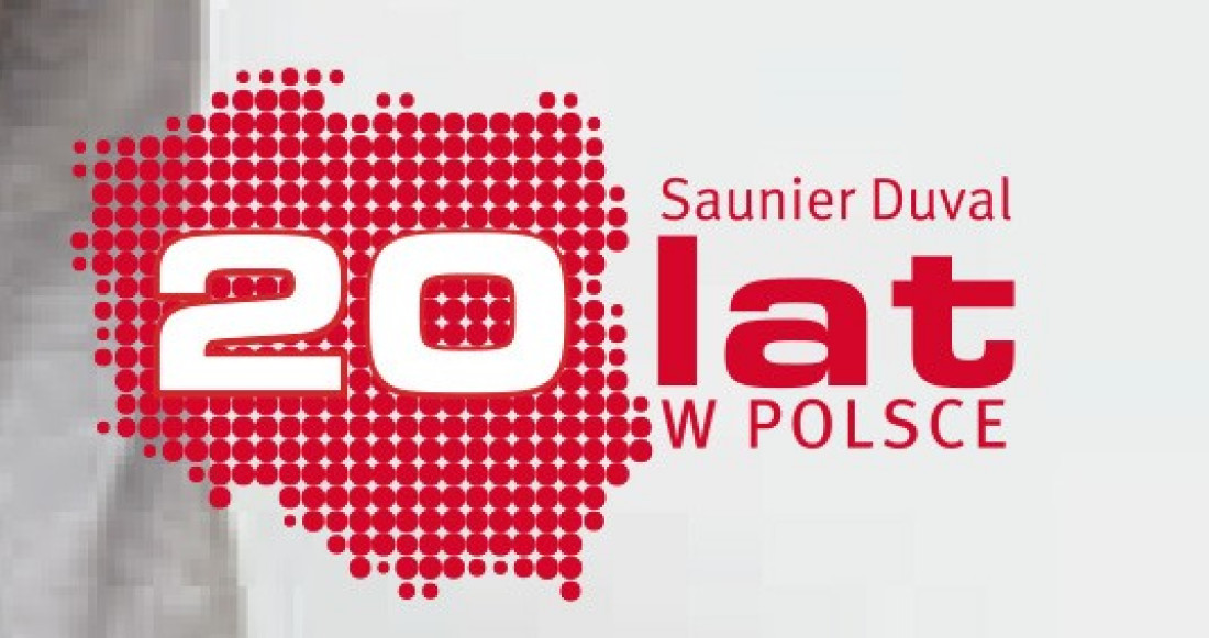Marka Saunier Duval obchodzi 20 lat istnienia w Polsce!