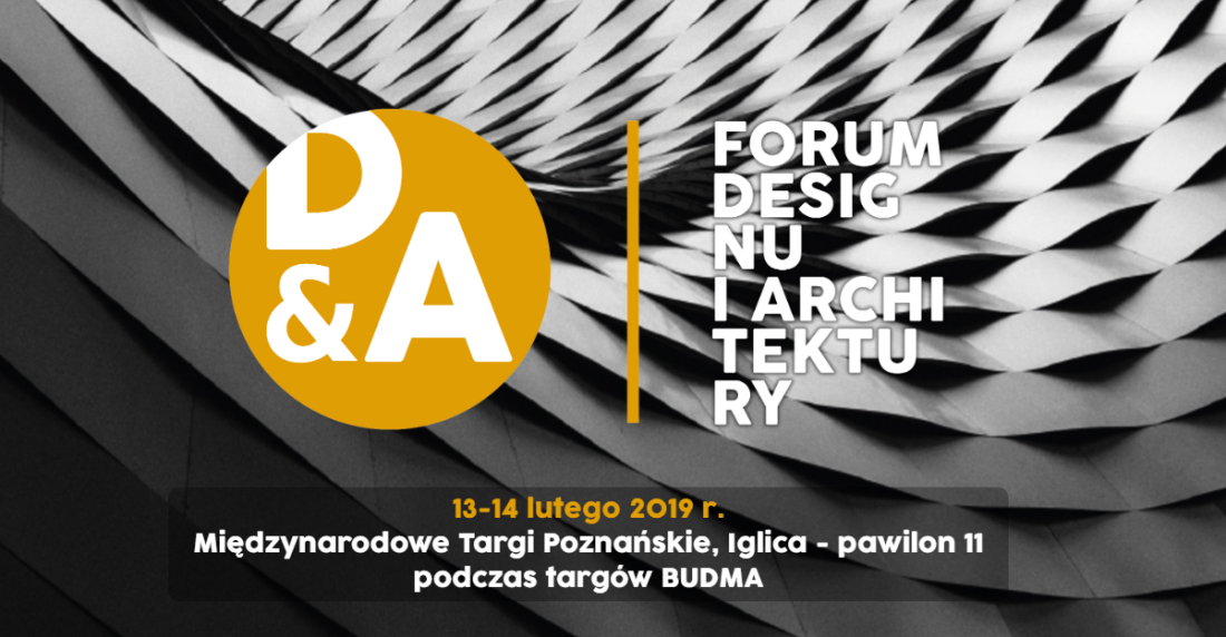 D&A Forum Designu i Architektury - synergia sztuki i biznesu